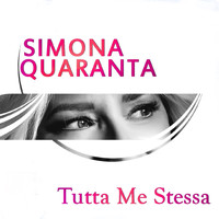 Simona Quaranta - Tutta me stessa