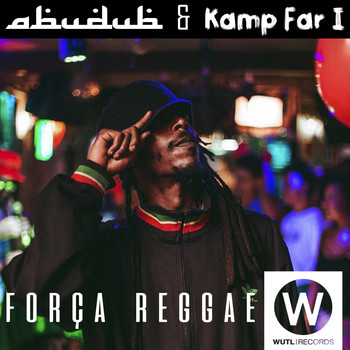 Abudub & Kamp Far - I - Força Reggae