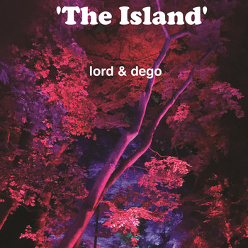 Lord  &  Dego - The Island