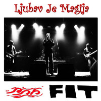 Fit - Ljubav Je Magija