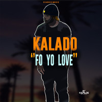 Kalado - Fo Yo Love
