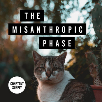 Constant Supply - The Misanthropic Phase
