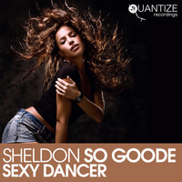 Sheldon So Goode - Sexy Dancer
