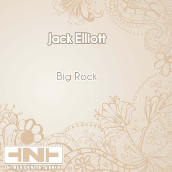 Jack Elliott - Big Rock