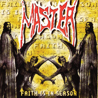 Master - Faith Is in Season (15th Anniversary Edition)