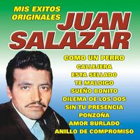 Juan Salazar - Mis Exitos Originales