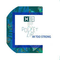 Pocketzip - I'm too Strong