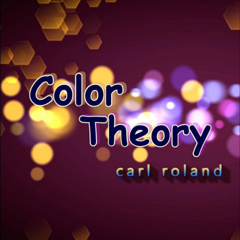 Carl Roland - Color Theory