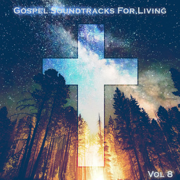 Various Artists - Gospel Soundtracks For Living Vol, 8