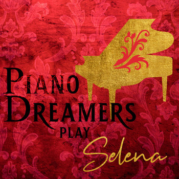 Piano Dreamers - Piano Dreamers Play Selena
