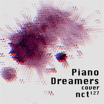 Piano Dreamers - Piano Dreamers Cover NCT 127