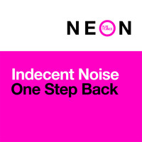 Indecent Noise - One Step Back (Club Mix)