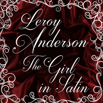 Leroy Anderson - The Girl in Satin