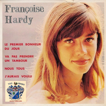 Françoise Hardy - Le Premier Bonheur Du Jour