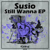 SUSIO - Still Wanna EP