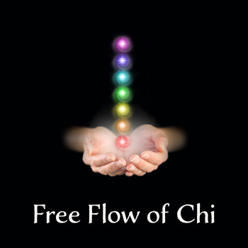 Chakra's Dream - Free Flow of Chi