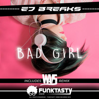 Ed Breaks - Bad Girl