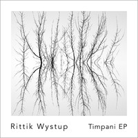 Rittik Wystup - Timpani EP