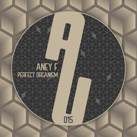 Aney F. - Perfect Organism