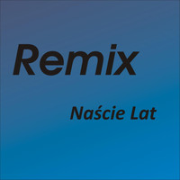 Remix - Naście Lat