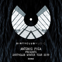 Various Arstists - ANTONIO PICA presents DIRTYCLUB WINTER TOUR 2019