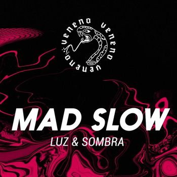 Mad Slow - Luz & Sombra