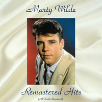 Marty Wilde - Remastered Hits (All Tracks Remastered 2018)