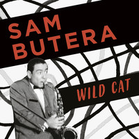 Sam Butera - Sam Butera, Wild Cat