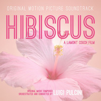 Luigi Pulcini - Hibiscus (Original Motion Picture Soundtrack)