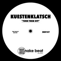 Kuestenklatsch - Turn Them Off