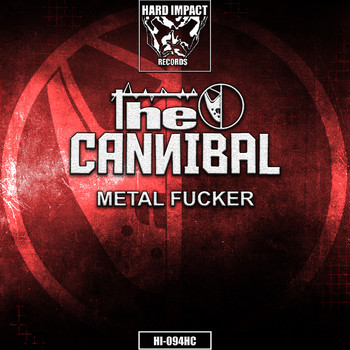 The Cannibal - Metal Fucker (Explicit)