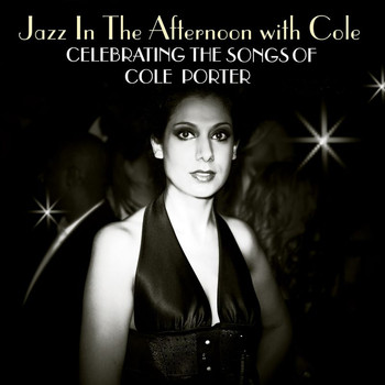 Various Artists - Jazz In The Afternoon With Cole: Celebrating The Songs Of Cole Porter