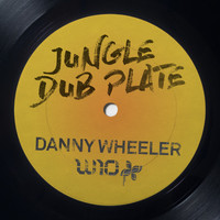 Danny Wheeler - Jungle Dub Plate