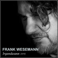Frank Wesemann - Irgendwann