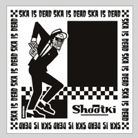 Shootki - Ska Is Dead