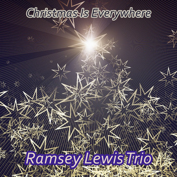 Ramsey Lewis Trio - Christmas Is Everywhere