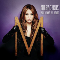 Miley Cyrus - Who Owns My Heart (UK Vodafone Mobile exclusive)