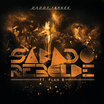 Daddy Yankee - Sábado Rebelde