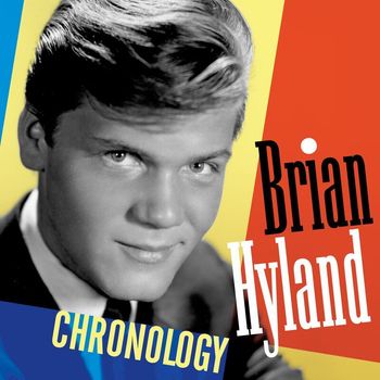 Brian Hyland - Chronology
