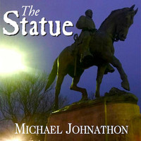 Michael Johnathon - The Statue
