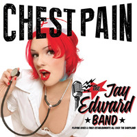 Jay Edward Band - Chest Pain