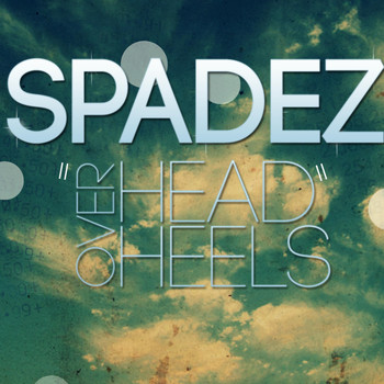 Spadez - Head over Heels