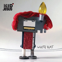 Kid Jesus - White Rat