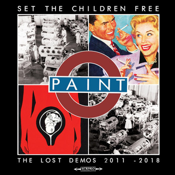Paint - Set the Children Free: The Lost Demos 2011 - 2018