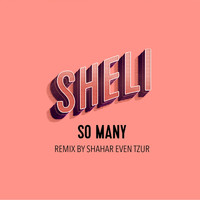 Sheli - So Many (Remix)