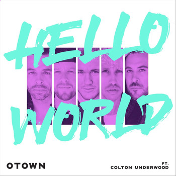 O-Town - Hello World (feat. Colton Underwood)