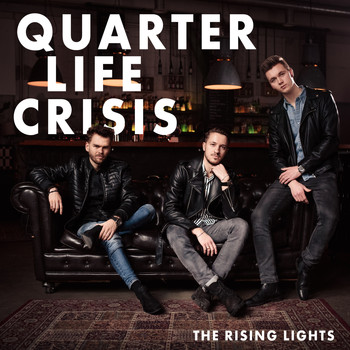 The Rising Lights - Quarter Life Crisis