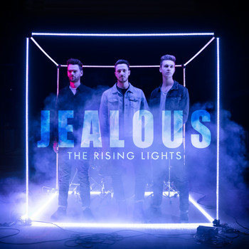 The Rising Lights - Jealous