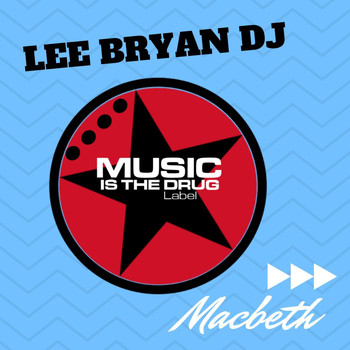 Lee Bryan DJ - Macbeth