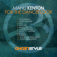 Manu Kenton - For the Dancefloor